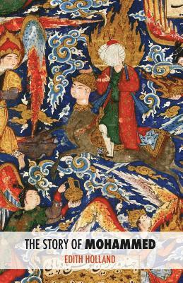 Edith Holland - Story of Mohammed, Häftad