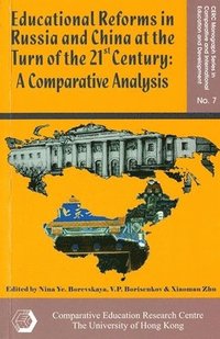 bokomslag Educational Reforms in Russia and China at the Turn of the 21st Century - A Comparative Analysis