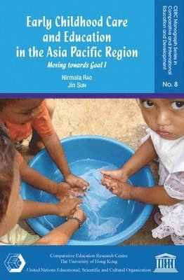Nirmala Rao, Jin Sun - Early Childhood Care and Education in the Asia Pacific Region – Moving towards Goal 1, Häftad