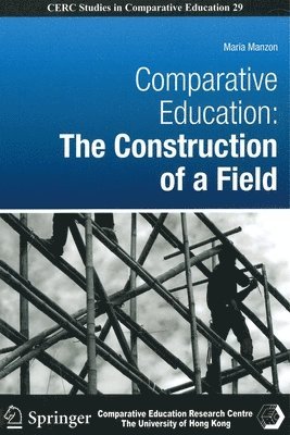 bokomslag Comparative Education  The Construction of a Field