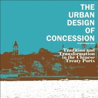 bokomslag The Urban Design of Concession