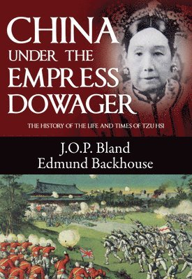 bokomslag China Under the Empress Dowager