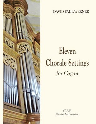 Eleven Chorale Settings for Organ 1