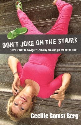 Cecilie Gamst Berg - Don't Joke on the Stairs, Häftad