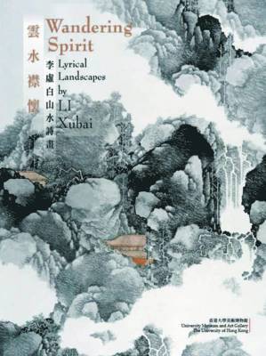 bokomslag Wandering Spirit  Lyrical Landscapes by Li Xubai