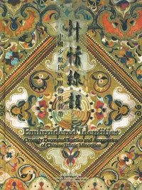 bokomslag Embroidered Identities - Ornately Decorated Textiles and Accessories of Chinese Ethnic Minorities