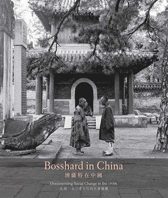 Florian Knothe, Peter Pfrunder - Bosshard in China, Häftad