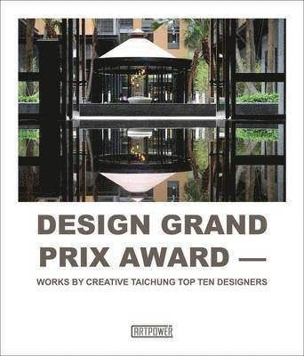 Design Grand Prix Award: Works by Creative Taichung Top Ten Designers 1