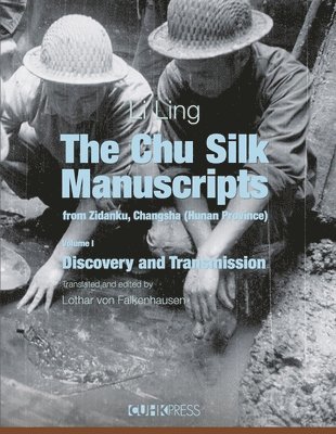 bokomslag Chu Silk Manuscripts from Zidanku, Changsha (Hunan Province) (Volume One)