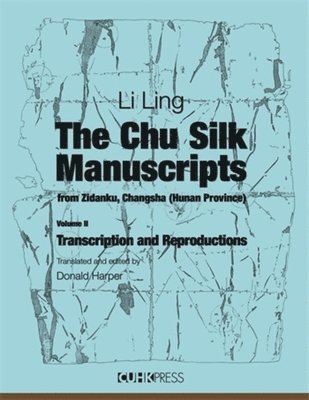Chu Silk Manuscripts from Zidanku, Changsha (Hunan Province) Volume II