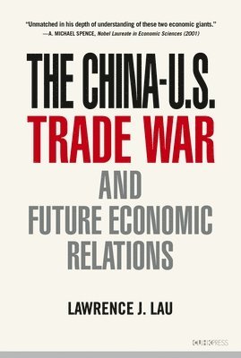 The ChinaU.S. Trade War and Future Economic Relations 1