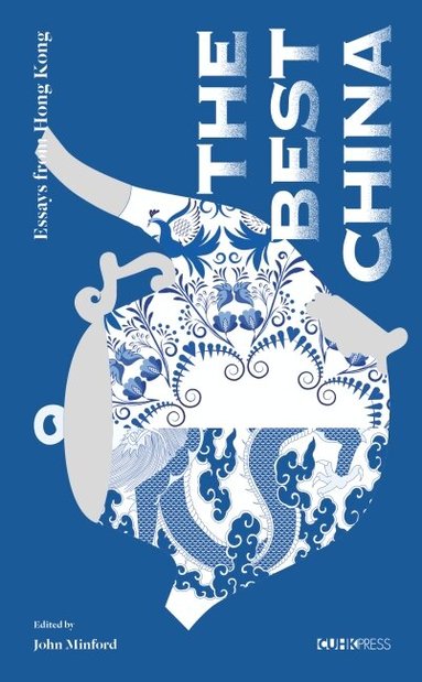 John Minford, John Minford, Geremie Barmé - Best China, Inbunden