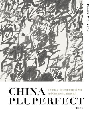 bokomslag China Pluperfect