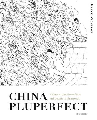 bokomslag China Pluperfect II