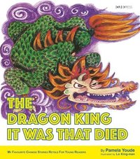 bokomslag The Dragon King It Was That Died