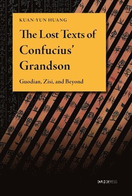 bokomslag Lost Texts of Confucius' Grandson