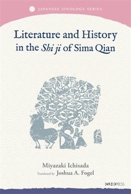 bokomslag Literature and History in the Shi Ji of Sima Qian