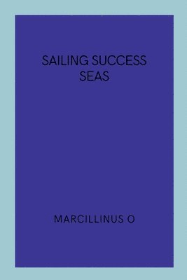 Sailing Success Seas 1