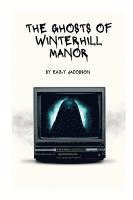 bokomslag Ghosts of Winterhill Manor