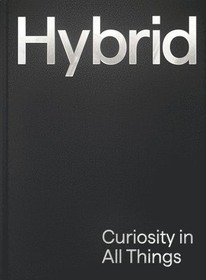 bokomslag Hybrid: Curiosity in All Things