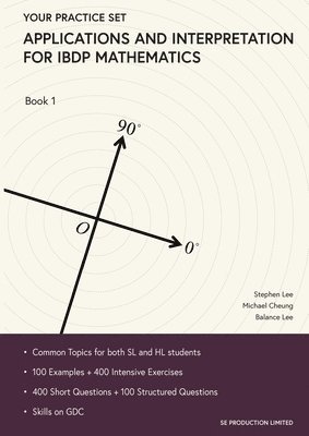 Stephen Lee, Michael Cheung, Balance Lee - Applications and Interpretation for IBDP Mathematics Book 1: Your Practice Set, Häftad