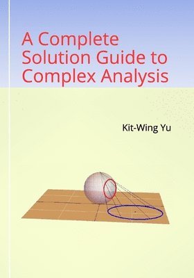 A Complete Solution Guide to Complex Analysis 1