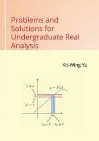 bokomslag Problems and Solutions for Undergraduate Real Analysis