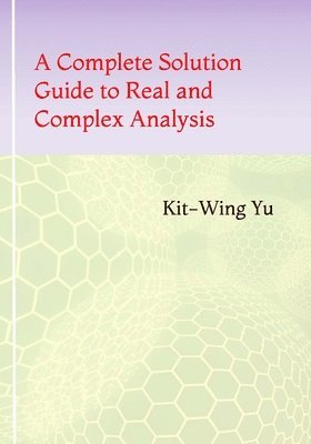 A Complete Solution Guide to Real and Complex Analysis 1