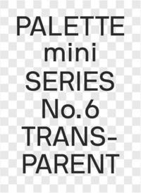 bokomslag PALETTE mini 06: Transparent
