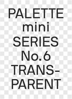 bokomslag PALETTE mini 06: Transparent