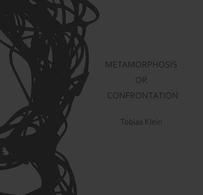 Metamorphosis or Confrontation 1