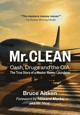bokomslag Mr. Clean - Cash, Drugs and the CIA