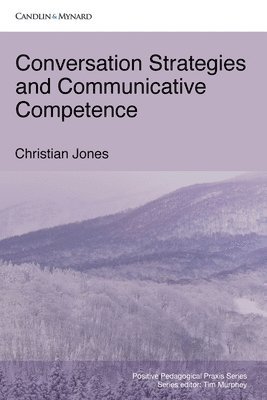 Christian Jones - Conversation Strategies and Communicative Competence, Häftad