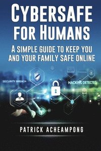 bokomslag Cybersafe for Humans