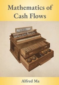 bokomslag Mathematics of Cash Flows