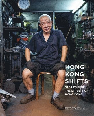 Hong Kong Shifts: Stories from the Streets of Hong Kong 1