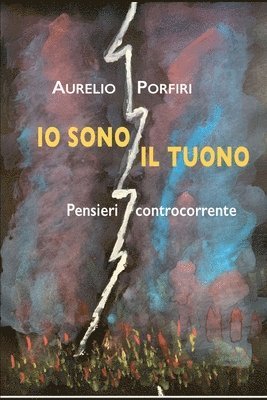 Aurelio Porfiri - Io sono il tuono, Häftad