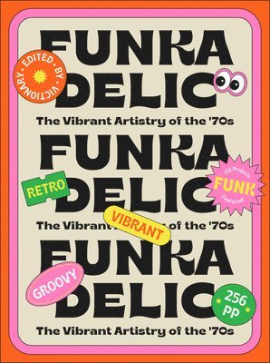 Funkadelic: The Vibrant Artistry of the '70s 1