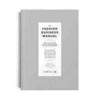 bokomslag The Fashion Business Manual: An Illustrated Guide to Building a Fashion Brand