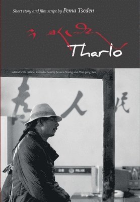 Tharlo - Short Story and Film Script by Pema Tseden 1