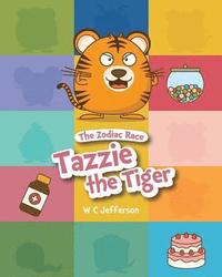 bokomslag The Zodiac Race - Tazzie the Tiger
