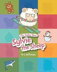 bokomslag The Zodiac Race - Sylvie the Sheep