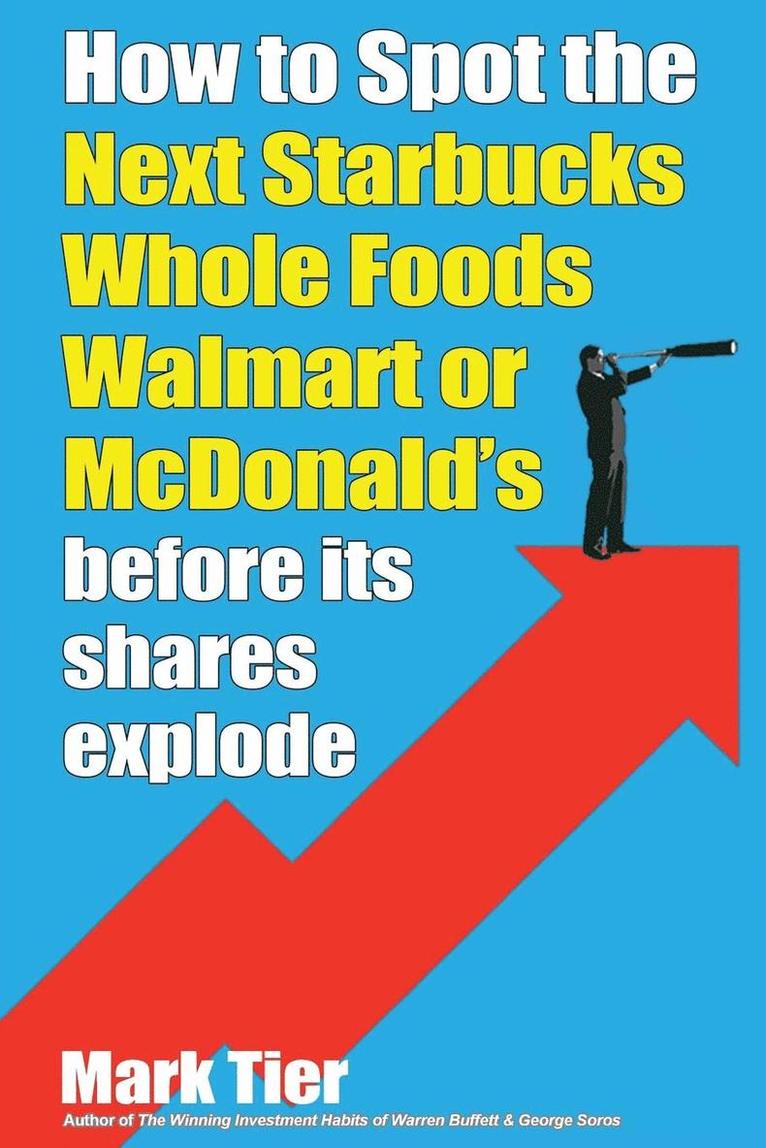 How To Spot The Next Starbucks Whole Foods Walmart Or Mcdonald's Before Its Shares Explode 1