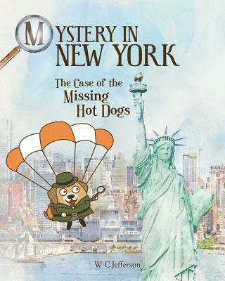 bokomslag Mystery in New York - The Case of the Missing Hot Dogs