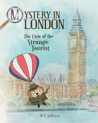 bokomslag Mystery in London - The Case of the Strange Tourist