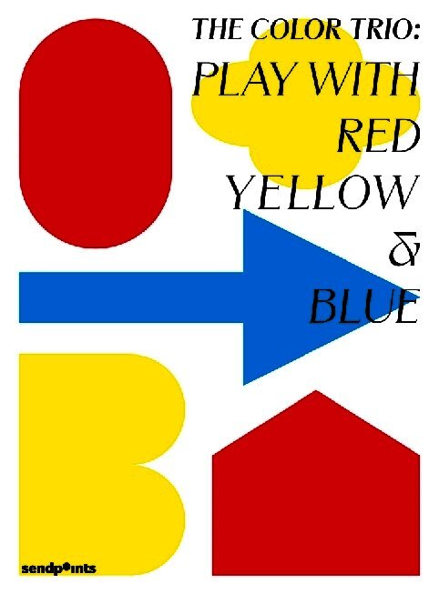 The Color Trio: Play with Red Yellow & Blue