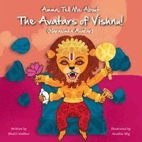 Bhakti Mathur - Amma Tell Me about the Avatars of Vishnu! (Narasimha): Part 4 in the Vishnu Avatar Series, Häftad