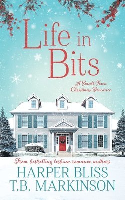Harper Bliss, T B Markinson, T. B. Markinson, T.B. Markinson - Life in Bits, Häftad