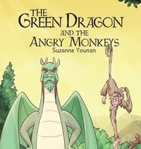 bokomslag The Green Dragon and the Angry Monkeys