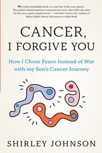 bokomslag Cancer I Forgive You